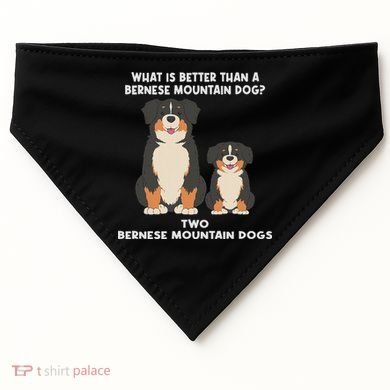 What Is Better Than A Bernese Two Bernese Mountain Dog USA-Made Doggie Bandana