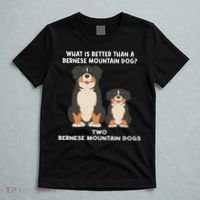 What Is Better Than A Bernese Two Bernese Mountain Dog T-Shirt thumb 5