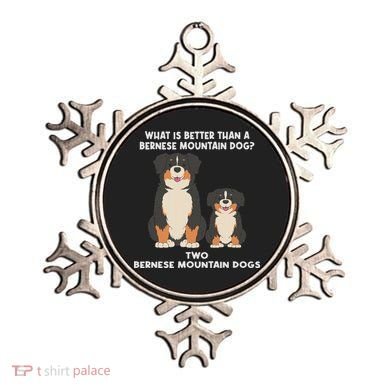 What Is Better Than A Bernese Two Bernese Mountain Dog Ornament