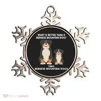 What Is Better Than A Bernese Two Bernese Mountain Dog Ornament thumb 0