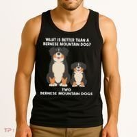What Is Better Than A Bernese Two Bernese Mountain Dog Tank Top thumb 3
