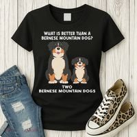What Is Better Than A Bernese Two Bernese Mountain Dog Women's T-Shirt thumb 3