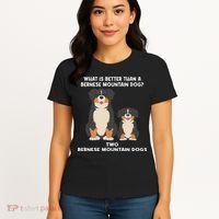 What Is Better Than A Bernese Two Bernese Mountain Dog Women's T-Shirt thumb 4