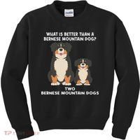 What Is Better Than A Bernese Two Bernese Mountain Dog Kids Sweatshirt thumb 0