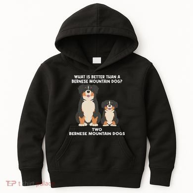 What Is Better Than A Bernese Two Bernese Mountain Dog Kids Hoodie