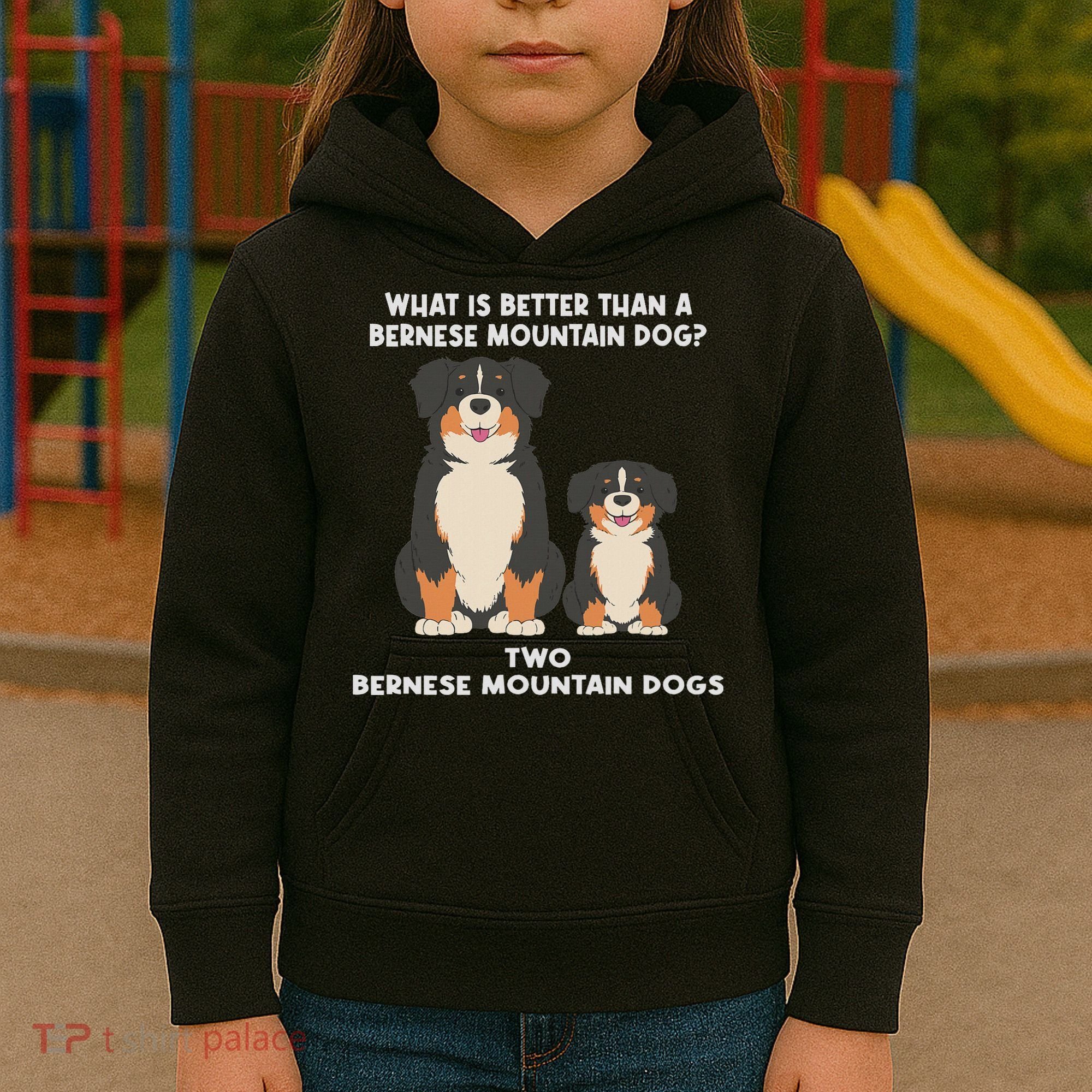What Is Better Than A Bernese Two Bernese Mountain Dog Kids Hoodie