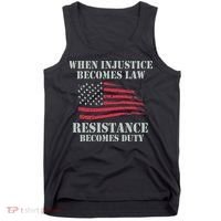 When Injustice Becomes Law Resistance Becomes Duty Tank Top thumb 0