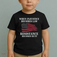 When Injustice Becomes Law Resistance Becomes Duty Toddler T-Shirt thumb 2