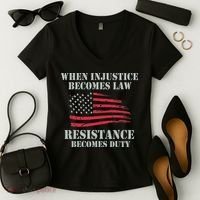 When Injustice Becomes Law Resistance Becomes Duty Women's V-Neck T-Shirt thumb 2