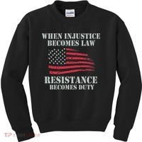 When Injustice Becomes Law Resistance Becomes Duty Kids Sweatshirt thumb 0