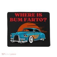 Where Is Bum Farto Funny Mousepad thumb 0