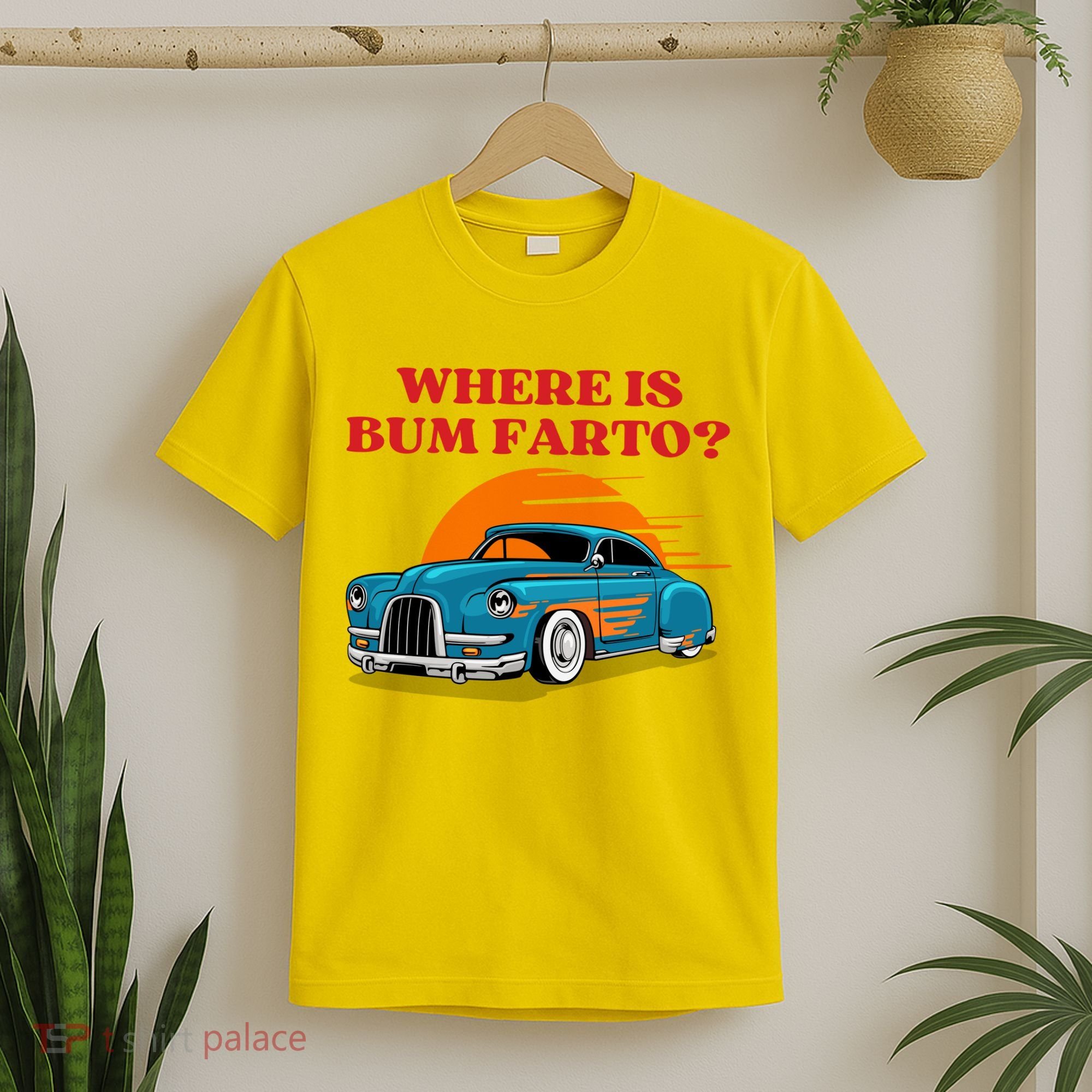 Where Is Bum Farto Funny T-Shirt