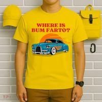 Where Is Bum Farto Funny T-Shirt thumb 6