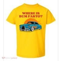 Where Is Bum Farto Funny Toddler T-Shirt thumb 0