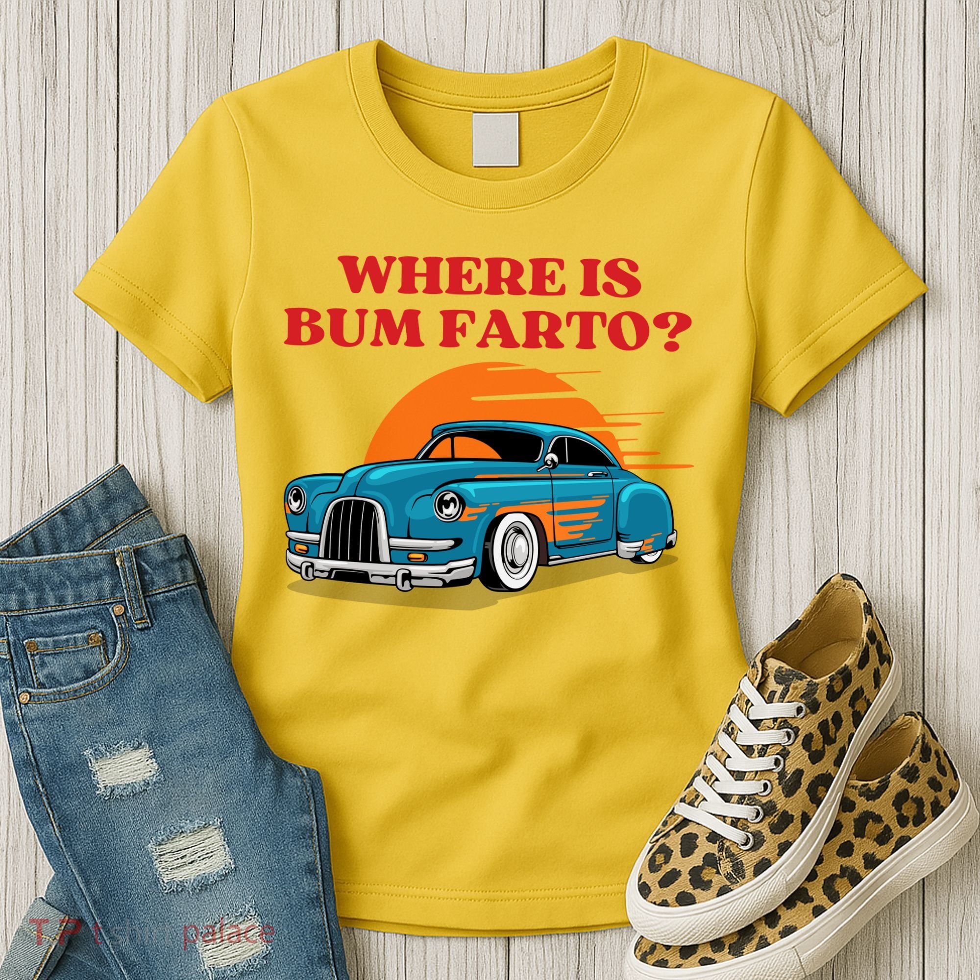Where Is Bum Farto Funny Women's T-Shirt
