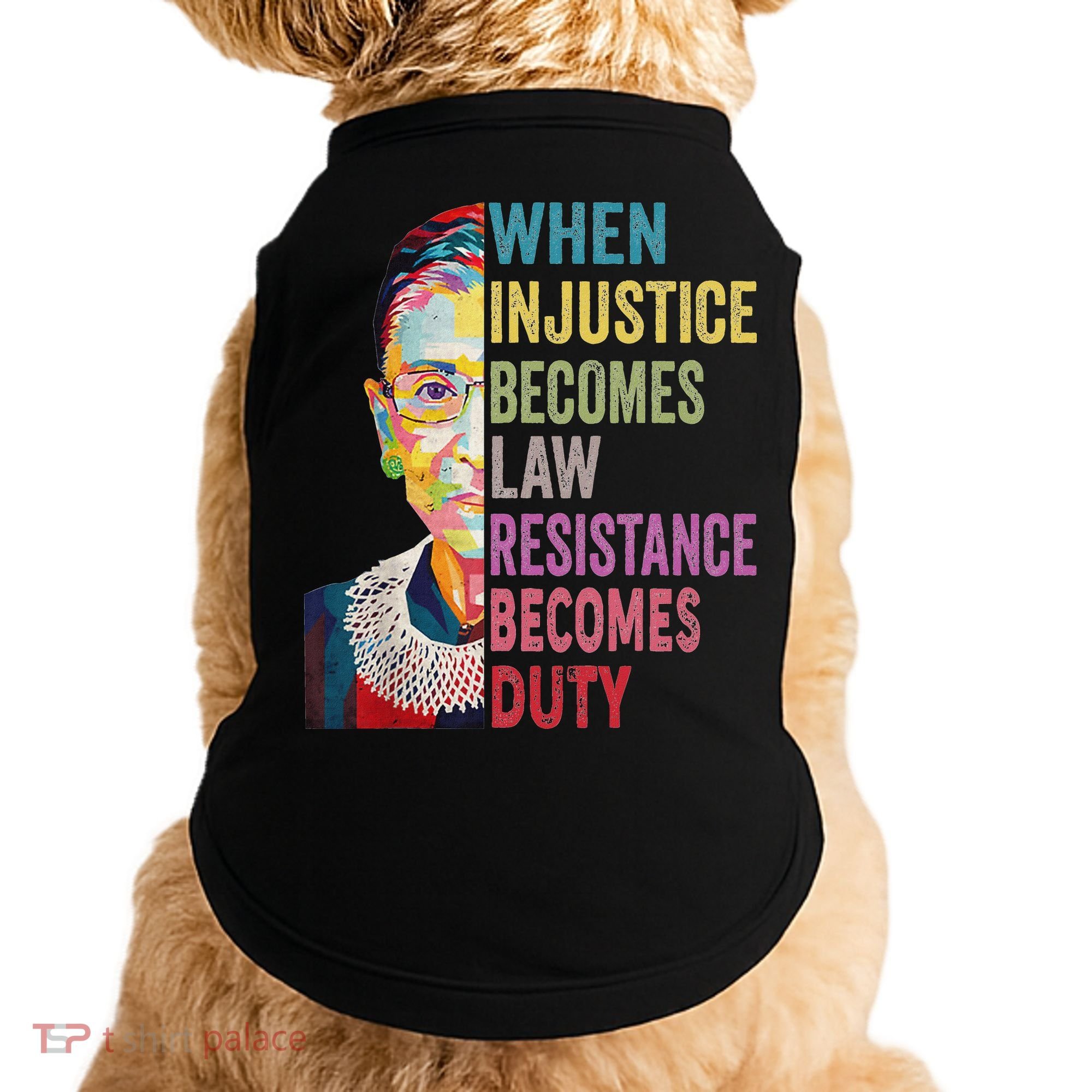 When Injustice Becomes Law Resistance Becomes Duty Women Doggie Tank