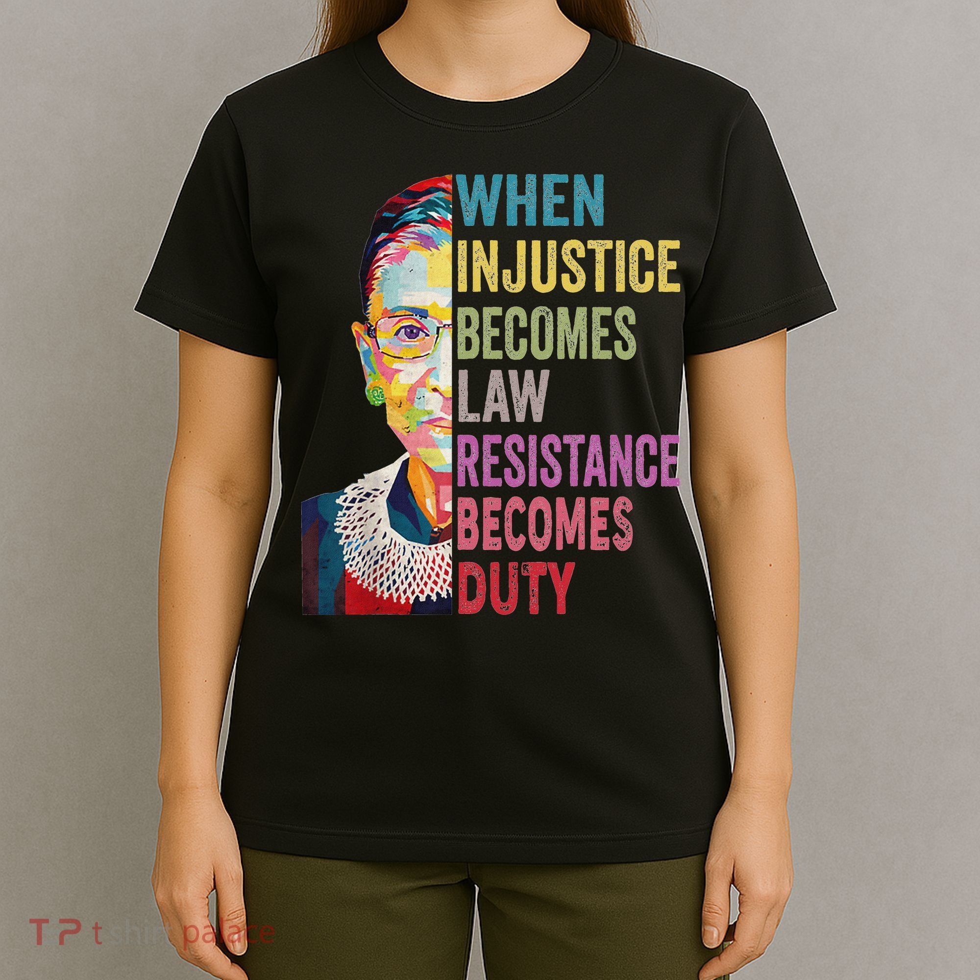 When Injustice Becomes Law Resistance Becomes Duty Women T-Shirt