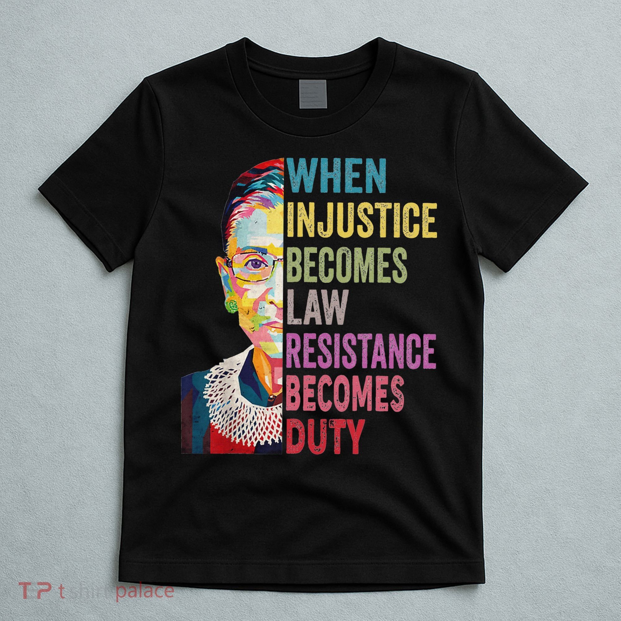 When Injustice Becomes Law Resistance Becomes Duty Women T-Shirt