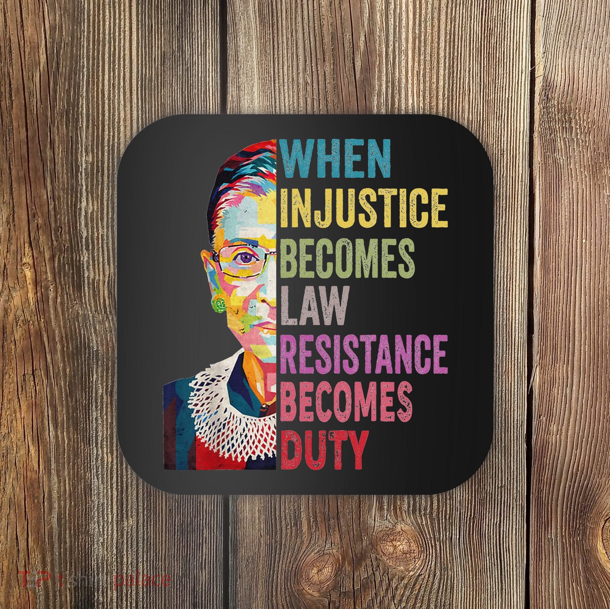 When Injustice Becomes Law Resistance Becomes Duty Women Coaster