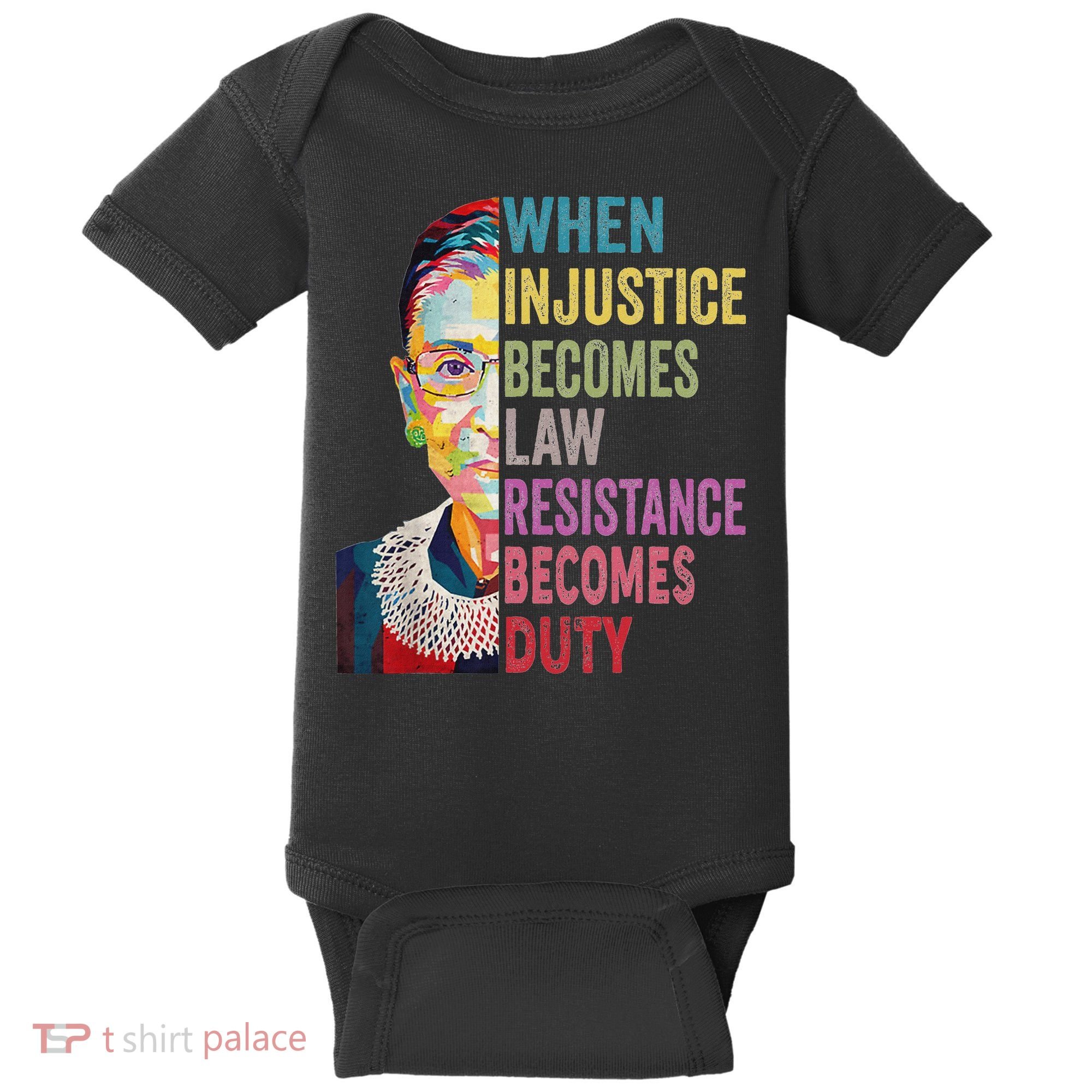 When Injustice Becomes Law Resistance Becomes Duty Women Baby Bodysuit