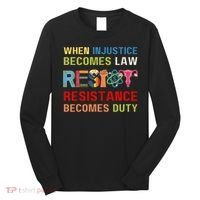 When Injustice Becomes Law Resistance Becomes Duty RBG Quote Long Sleeve Shirt thumb 0