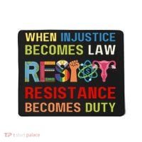 When Injustice Becomes Law Resistance Becomes Duty RBG Quote Mousepad thumb 0