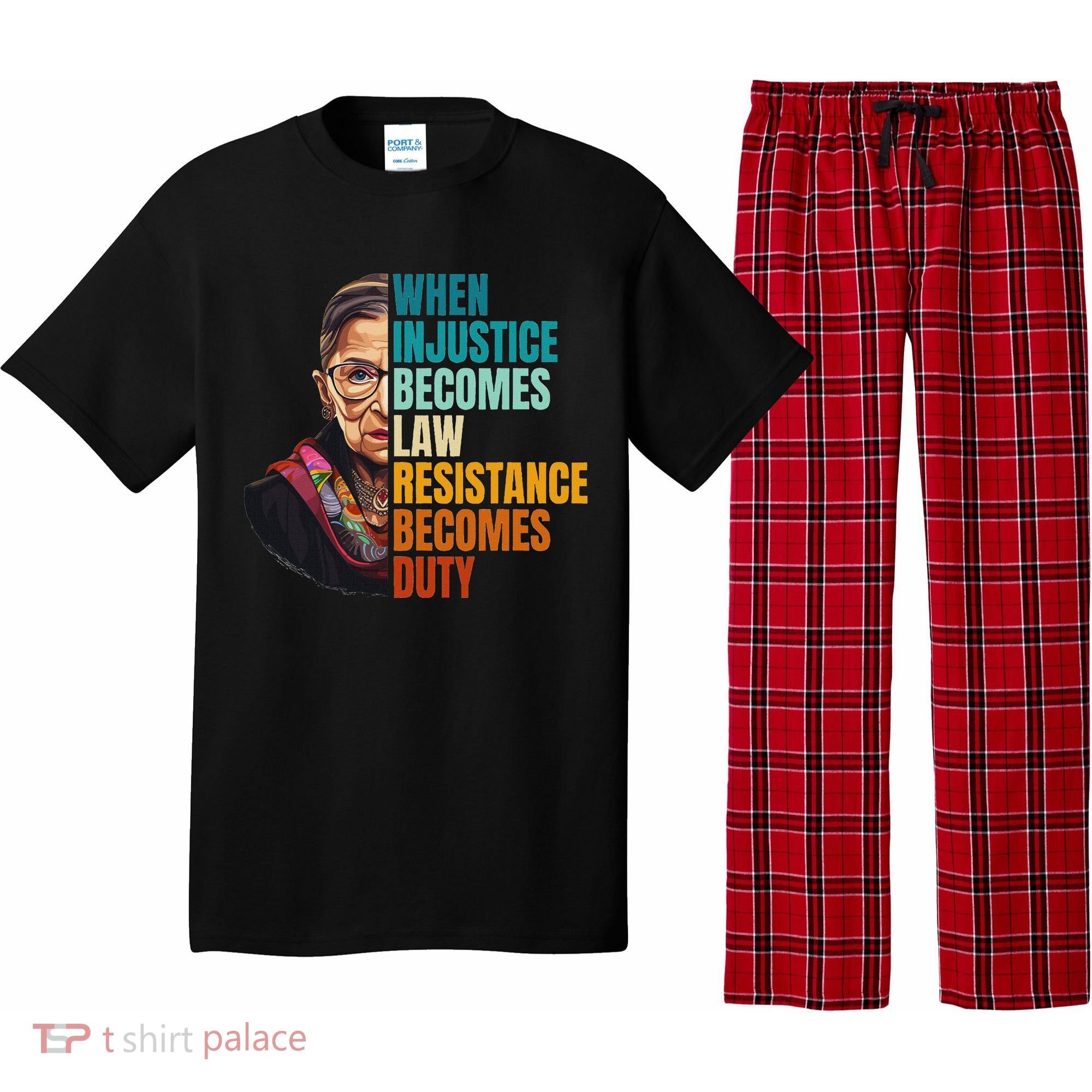 When Injustice Becomes Law Resistance Becomes Duty Rbg Pajama Set