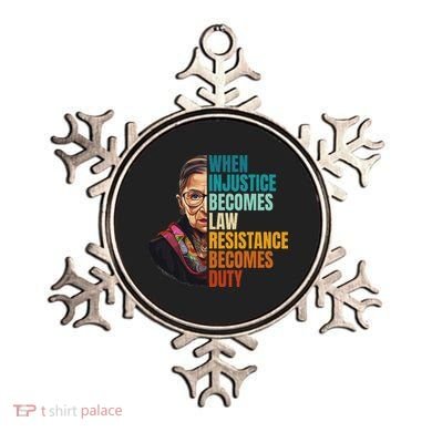 When Injustice Becomes Law Resistance Becomes Duty Rbg Ornament