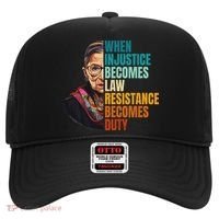 When Injustice Becomes Law Resistance Becomes Duty Rbg Hat thumb 0