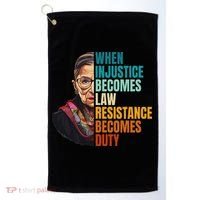 When Injustice Becomes Law Resistance Becomes Duty Rbg Golf Towel thumb 0