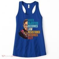 When Injustice Becomes Law Resistance Becomes Duty Rbg Women's Tank Top thumb 0