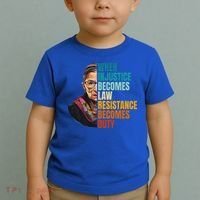 When Injustice Becomes Law Resistance Becomes Duty Rbg Toddler T-Shirt thumb 2