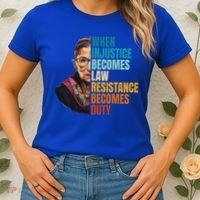 When Injustice Becomes Law Resistance Becomes Duty Rbg Women's T-Shirt thumb 2