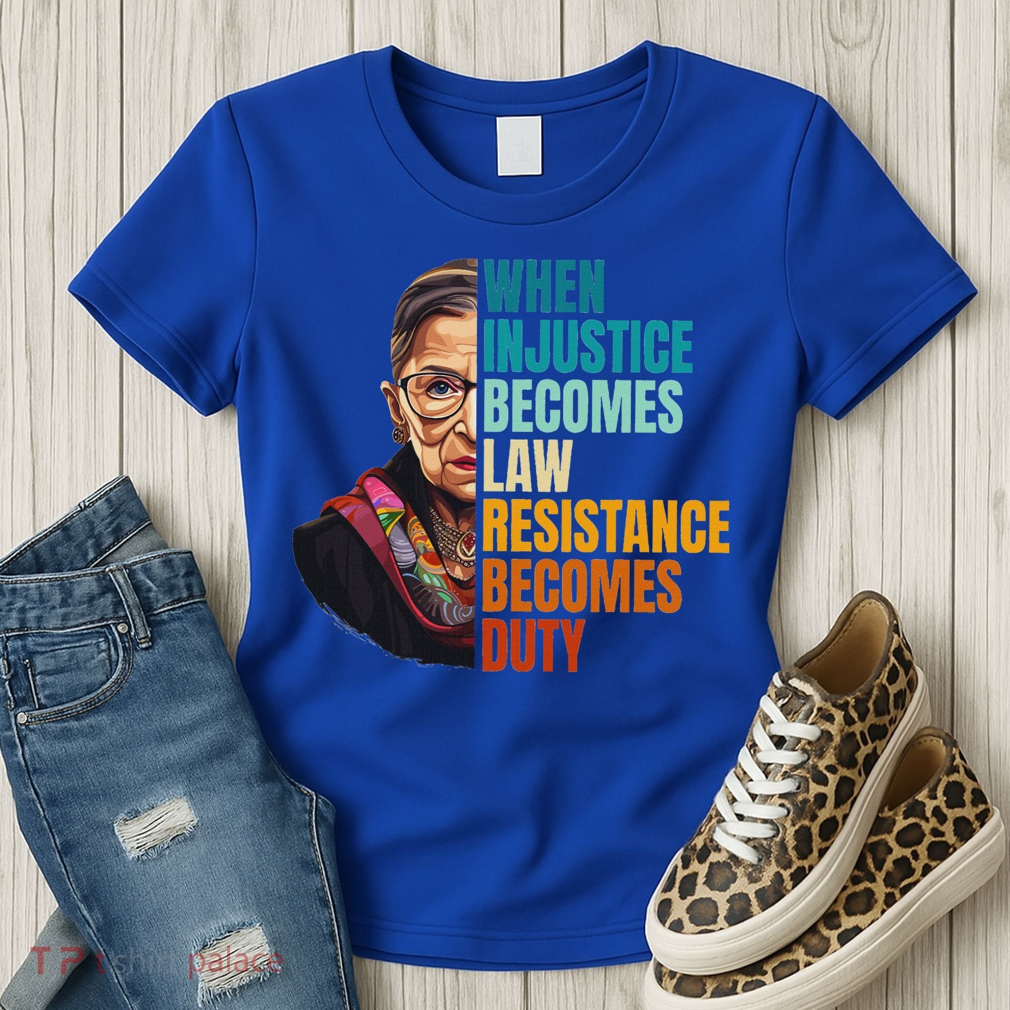When Injustice Becomes Law Resistance Becomes Duty Rbg Women's T-Shirt