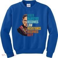When Injustice Becomes Law Resistance Becomes Duty Rbg Kids Sweatshirt thumb 0