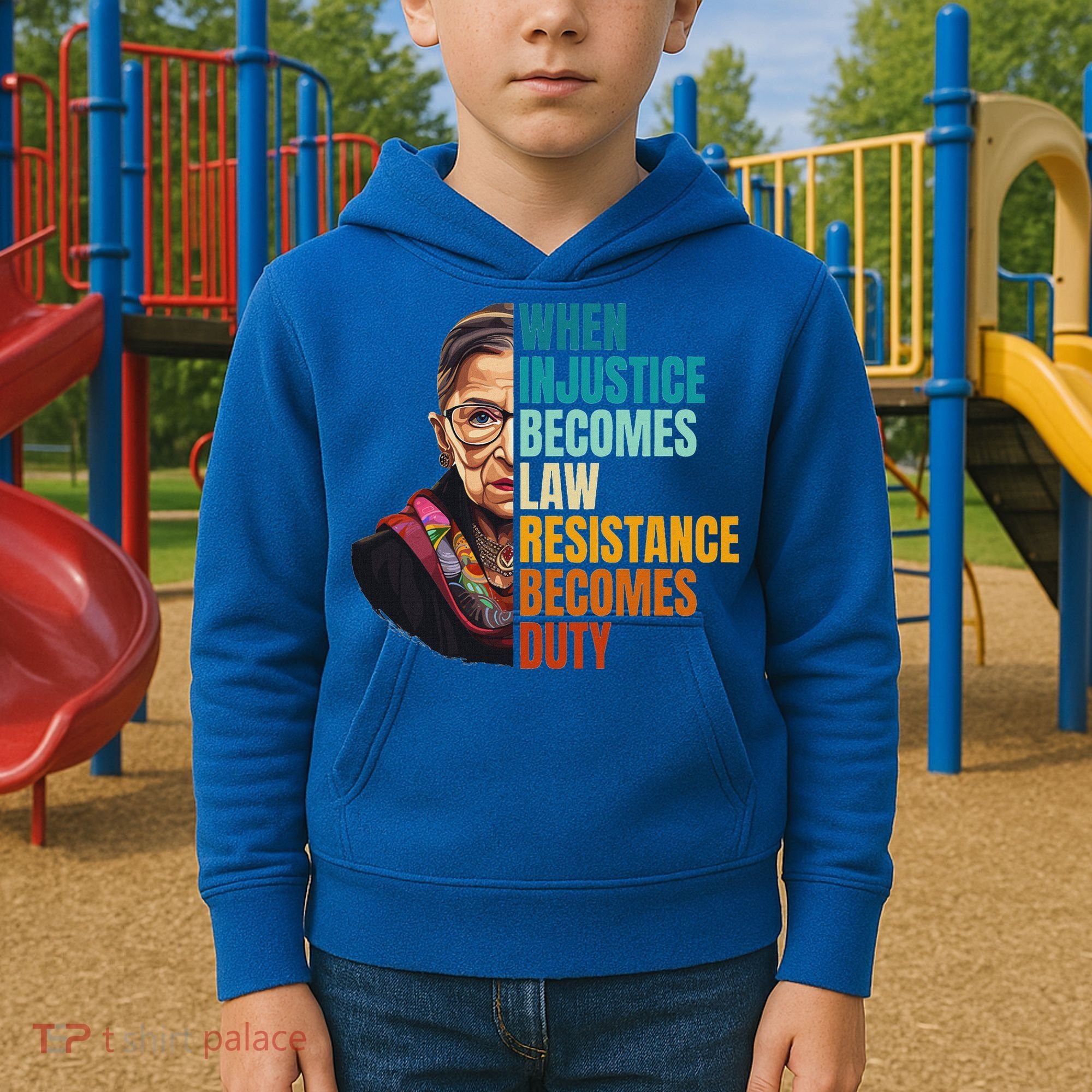 When Injustice Becomes Law Resistance Becomes Duty Rbg Kids Hoodie