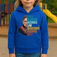 When Injustice Becomes Law Resistance Becomes Duty Rbg Kids Hoodie thumb 3