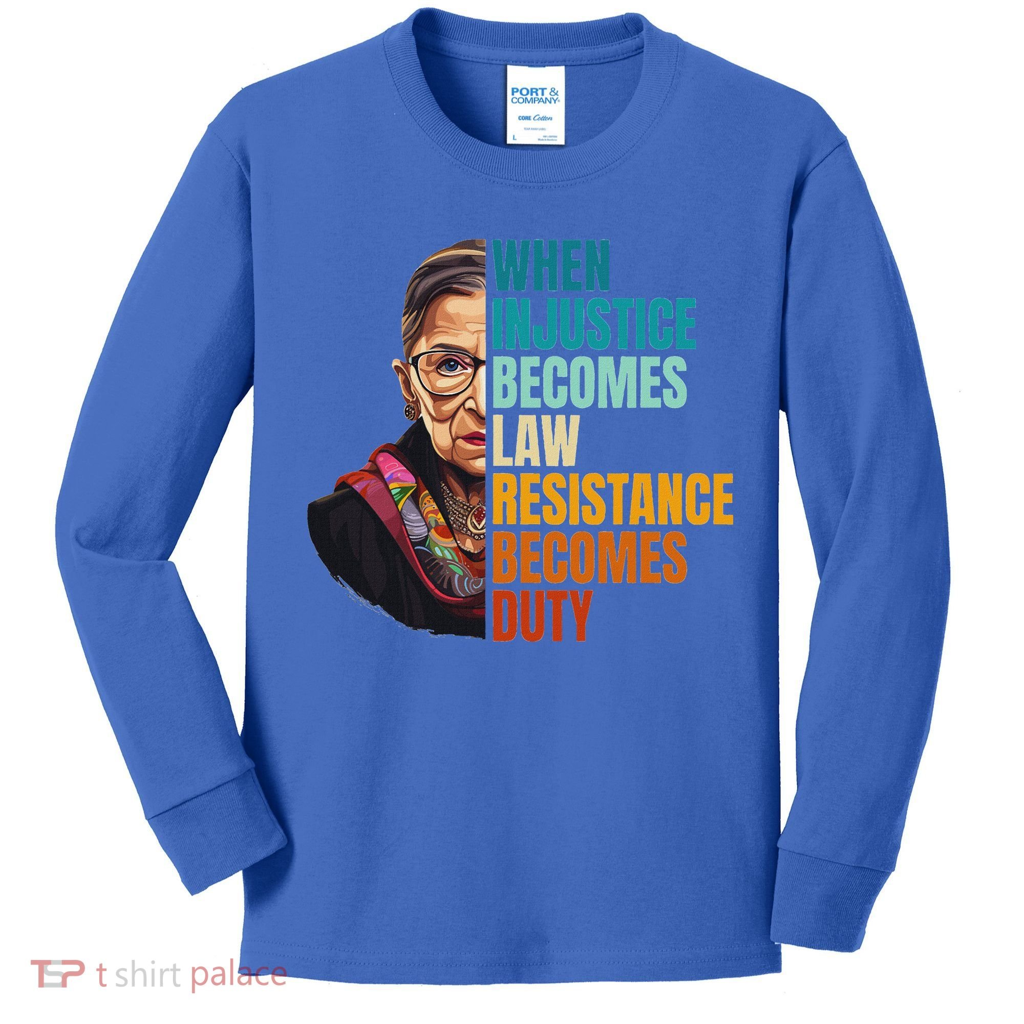 When Injustice Becomes Law Resistance Becomes Duty Rbg Kids Long Sleeve Shirt