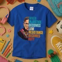 When Injustice Becomes Law Resistance Becomes Duty Rbg Kids T-Shirt thumb 3