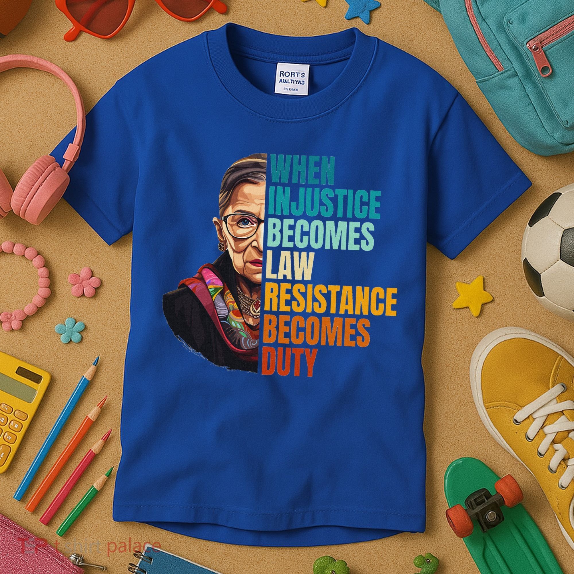 When Injustice Becomes Law Resistance Becomes Duty Rbg Kids T-Shirt