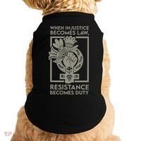 When Injustice Becomes Law Resistance Becomes Duty Doggie Tank thumb 0