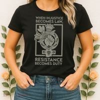 When Injustice Becomes Law Resistance Becomes Duty Women's T-Shirt thumb 2