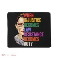 When Injustice Becomes Law Resistance Becomes Duty Rbg Women Mousepad thumb 0