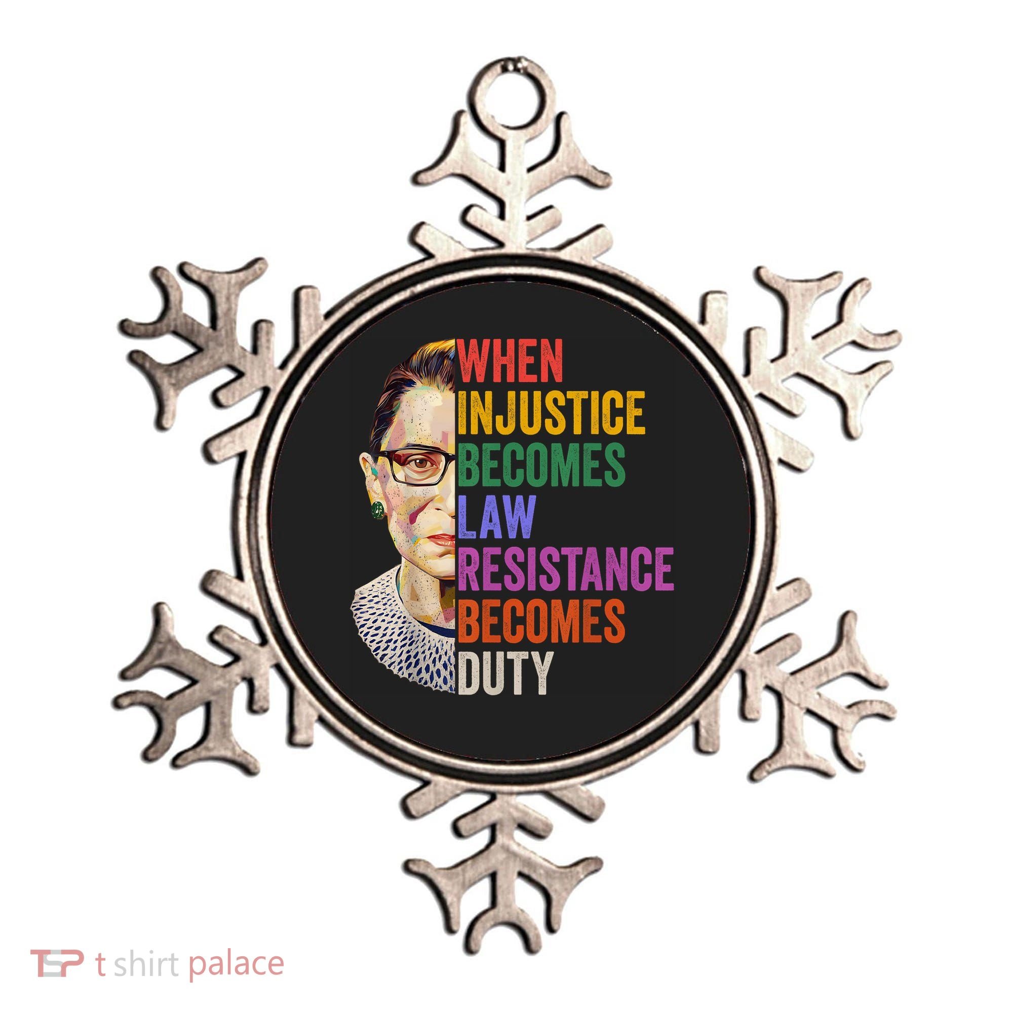 When Injustice Becomes Law Resistance Becomes Duty Rbg Women Ornament