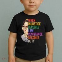 When Injustice Becomes Law Resistance Becomes Duty Rbg Women Toddler T-Shirt thumb 2