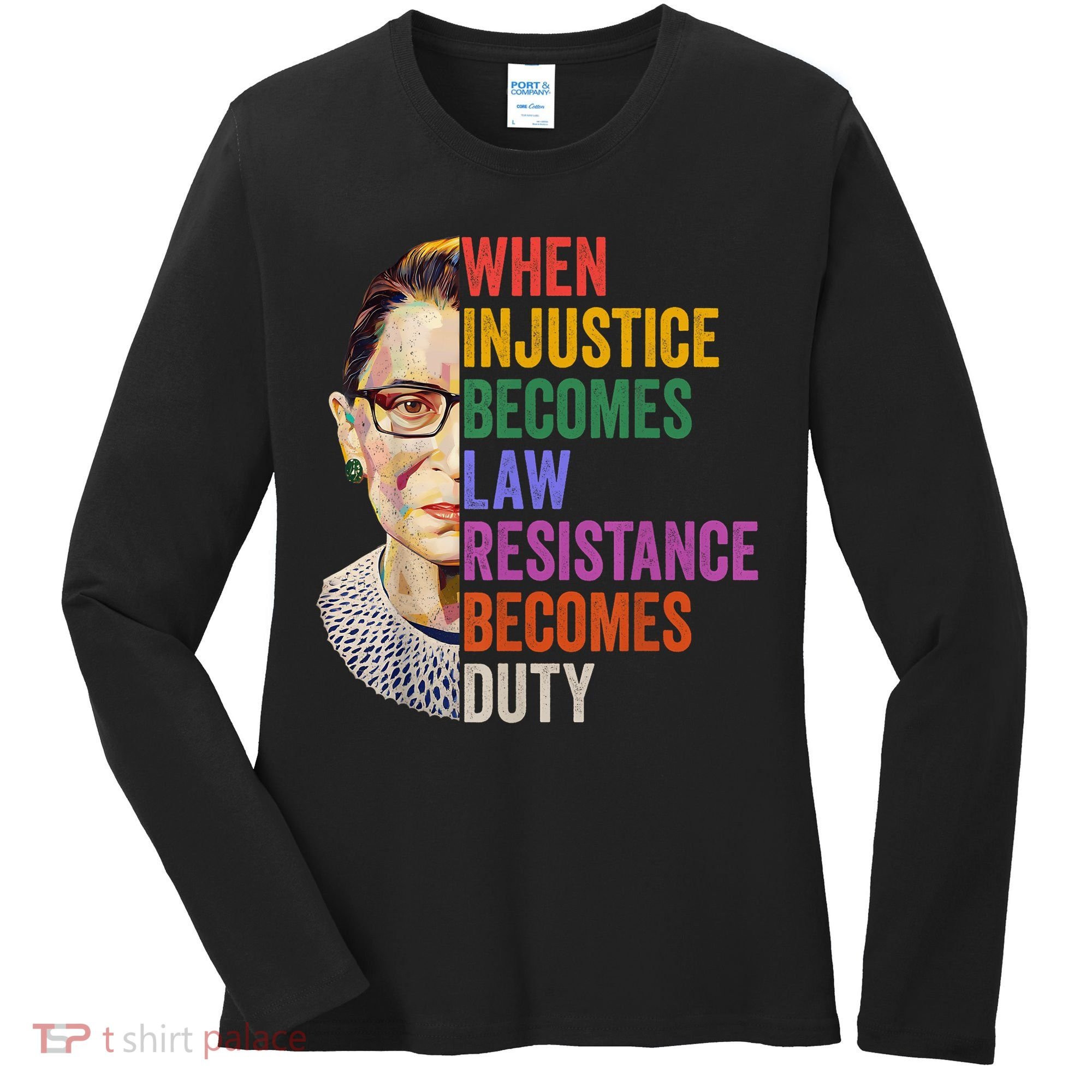 When Injustice Becomes Law Resistance Becomes Duty Rbg Women Women's Long Sleeve Shirt