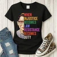 When Injustice Becomes Law Resistance Becomes Duty Rbg Women Women's T-Shirt thumb 3