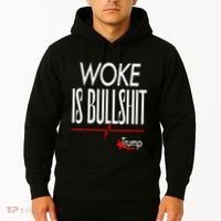 Woke Is Bullshit Trump Trendy Saying Hoodie thumb 2