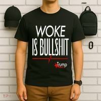 Woke Is Bullshit Trump Trendy Saying T-Shirt thumb 6