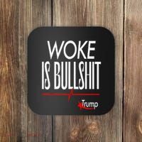 Woke Is Bullshit Trump Trendy Saying Coaster thumb 0